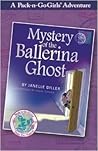 Mystery of the Ballerina Ghost by Janelle Diller