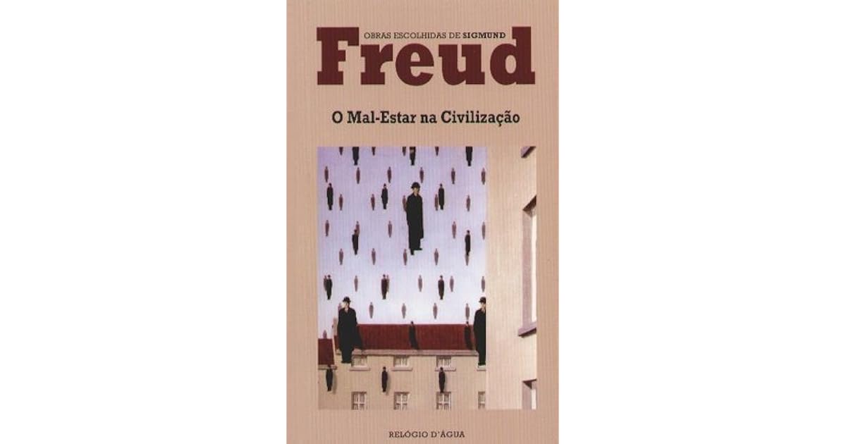 O MalEstar na Civilização by Sigmund Freud O MalEstar na Civilização by Sigmund Freud