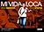Mi Vida Loca by BBC