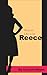 What it's Like to be Reece