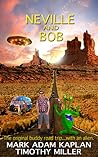 Neville & Bob by Mark Adam Kaplan