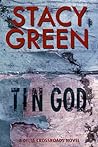 Tin God by Stacy Green