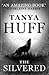 The Silvered by Tanya Huff