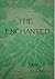 The Enchanted (The Bird Trilogy, #2)