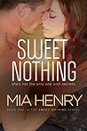 Sweet Nothing by Mia  Henry