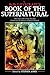 H. P. Lovecraft's Book of the Supernatural: 20 Classic Tales of the Macabre, Chosen by the Master of Horror Himself