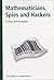Mathematicians, Spies and Hackers (Everything is Mathematical #2)
