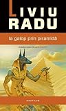 La galop prin piramidă (Taravik #2)