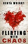 Flirting with Chaos