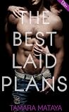The Best Laid Plans by Tamara Mataya