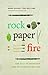 Rock, Paper, Fire: The Best...