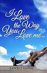 I Love the Way You Love Me