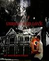 Unrequited Love by Mary Reason Theriot