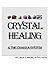 Crystal Healing & The Chakra System