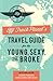 Off Track Planet s Travel Guide for the Young, Sexy, and Broke by Off Track Planet