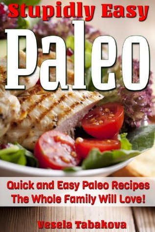 The Everyday Paleo Cookbook: 101 Family-Friendly Paleo Recipes Inspired by The Mediterranean Diet: Diet Recipes That Are Easy On The Budget (Anti Inflammatory Diet)