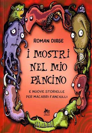 I mostri nel mio pancino e nuove storielle per macabri fanciulli