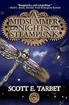 A Midsummer Night's Steampunk by Scott E. Tarbet
