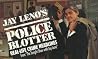 Jay Leno's Police Blotter Jay Leno's Police Blotter