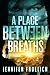 A Place Between Breaths