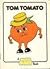 Tom Tomato