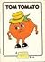Tom Tomato by Giles Reed