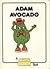 Adam Avocado (Munch Bunch B...