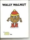 Wally Walnut (Munch Bunch Book)
