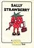 Sally Strawberry by Giles Reed
