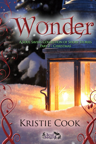 Wonder: A Soul Savers Collection of Short Stories: Part 2 - Christmas