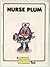 Nurse Plum (A Munch Bunch book)