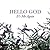 Hello God