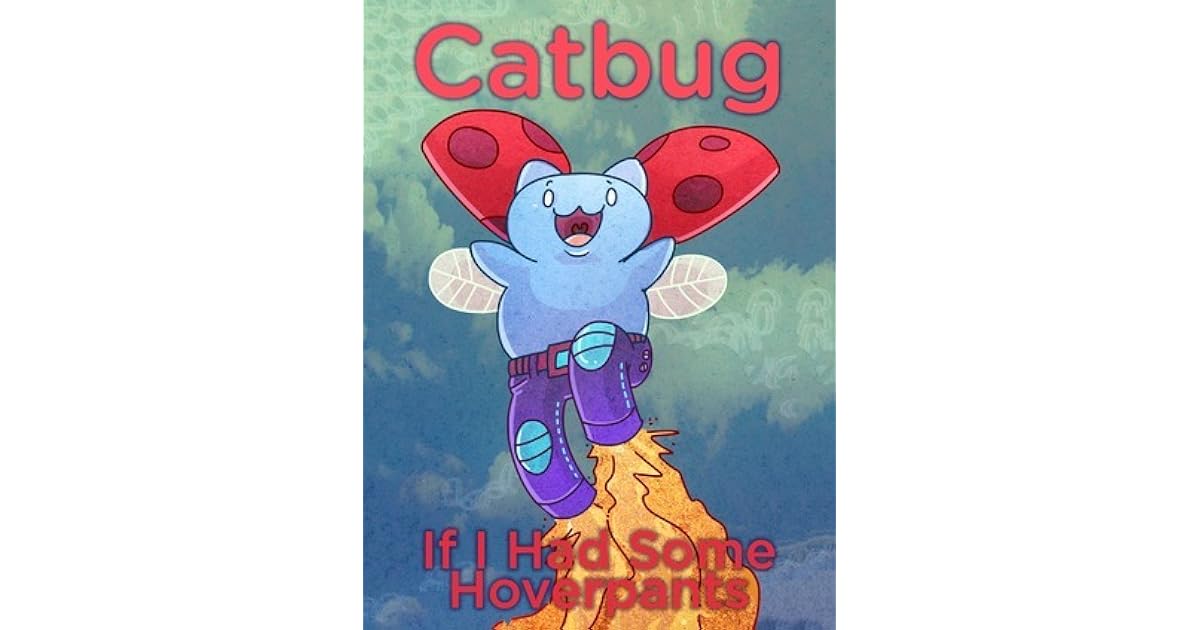 Catbug If I Had Some Hoverpants By Jason James Johnson