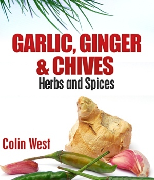 Garlic, Chives and Ginger (Herbs & Spices)