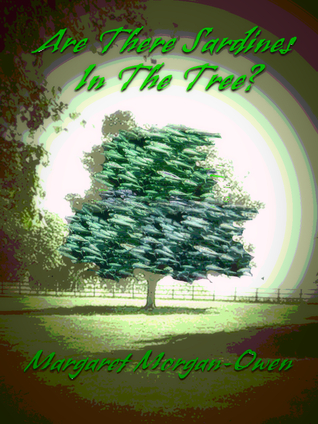 Are There Sardines In The Tree? (Kindle Edition)