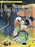 Le Storie n. 15: I fiori del massacro