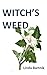 Witch's Weed