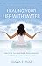 Healing Your Life with Wate...