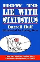 How to Lie with Statistics