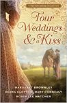 Four Weddings and a Kiss by Margaret Brownley