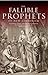 The Fallible Prophets of New Calvinism by Michael John Beasley