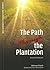 The Path Through The Planta...