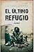El Último Refugio by Alejandro Castroguer