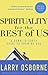 A Contrarian's Guide to Knowing God: Spirituality for the Rest of Us
