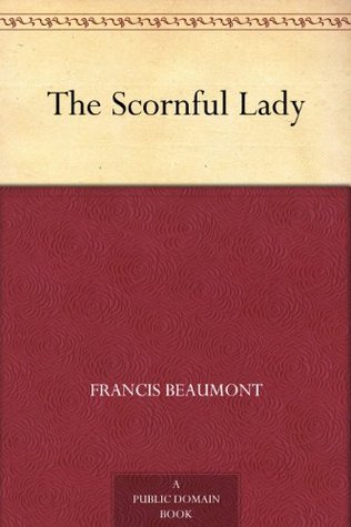 The Scornful Lady