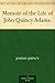 Memoir of the Life of John Quincy Adams.