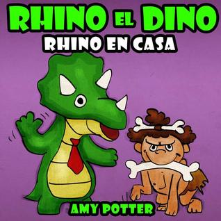 Rhino en Casa (Rhino the Dino, #1)