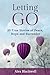 Letting Go: 25 True Stories of Peace, Hope and Surrender
