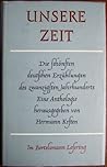 Unsere Zeit: Die schönsten deutschen Erzählungen des zwanzigsten Jahrhunderts