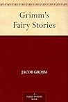 Grimm's Fairy Stories by Jacob Grimm